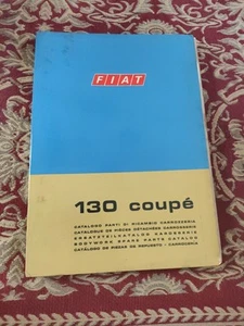 Fiat 130 Coupé Catalogo Parti Di Ricambio Carrozzeria Anno 1973 - Imagen 1 de 6