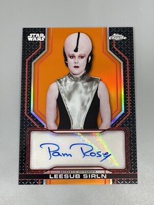Pam Rose 2021 Chrome Star Wars Legacy /25 Orange Refractor Auto As Leesub Sirln