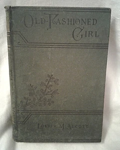 Antique "Old Fashioned Girl" by Louisa May Alcott Book 1901 w/Illustrations - Bild 1 von 12