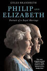 Philip & Elizabeth: Portrait of a Royal Marria- 0393061132, Brandreth, hardcover