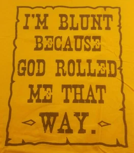 Camiseta I'm Blunt Because God Rolled Me That Way Amarilla XL Unisex Divertida - Imagen 1 de 4