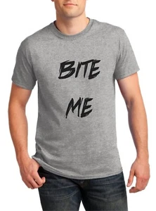 Bite Me Shirt Funny Novelty Tee Original Design Birthday Present Gift Ideas - Picture 1 of 13