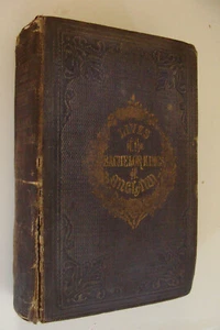 Lives of the Bachelor Kings of England 1861 Agnes Strickland 1st edition - Picture 1 of 3
