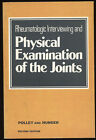 vintage Medical: PHYSICAL EXAMINATION OF THE JOINTS by Polley&Hunder. 1978.
