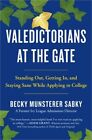 Valedictorians At The Gate: Standing Out, Getting In, And Staying Sane While App