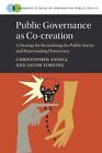 Public Governance As Co-Creation: A Strategy For Revitalizing The Public Sector