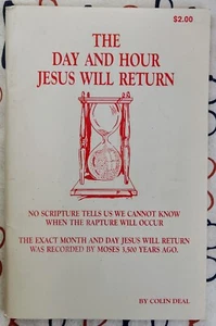 Colin Deal The Day And Hour Jesus Will Return 1980s PB End Times Prophecy - Imagen 1 de 6
