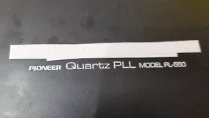 Pioneer PL-550 Pioneer PL 550  turntable inscription on the plinth PIONEER PL550 - Picture 1 of 1