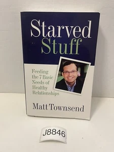 Starved Stuff: Feeding the 7 Basic Needs of Healthy Second Edition SIGNED - Picture 1 of 14