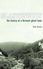 Glastenbury The History Of A Vermont Ghost Town9781540218094 Free Shipping