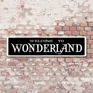 Welcome To Wonderland 6"x24" Aluminum Sign Alice in Wonderland Decor Party Gift - Picture 1 of 4