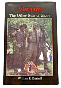 Vietnam: The Other Side of Glory by William R. Kimball Hardcover Dust Jacket - Foto 1 di 10