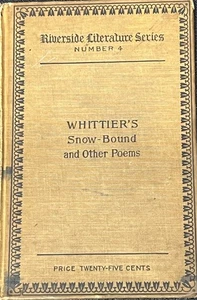 Whittier’s Snow-Bound and Other Poems | 1906 Riverside Literature Series - Picture 1 of 6