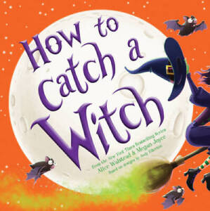 How to Catch a Witch - Hardcover By Walstead, Alice - GOOD