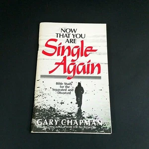 NOW THAT YOU ARE SINGLE AGAIN: Bible Study for Separate & Divorced Gary Chapman - Foto 1 di 11