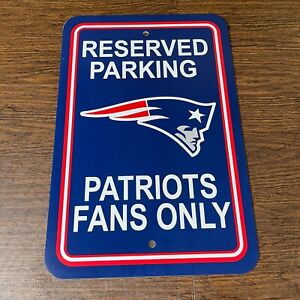 NFL New England Patriot Reserved Parking Patriots Fans Only Plastic Sign 12 x 18