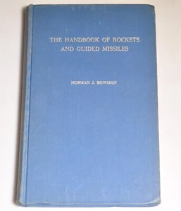The Handbook Of Rockets and Giuded Missles-Norman Bowman Vintage 1957 2nd Print - Imagen 1 de 7
