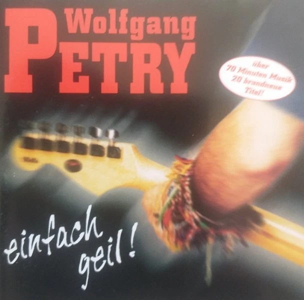 Wolfgang Petry - Einfach geil! - CD - Bild 1 von 1