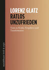 Ratlos unzufrieden|Lorenz Glatz|Broschiertes Buch|Deutsch