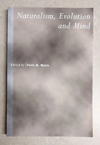 Naturalism, Evolution and Mind, Denis M Walsh, 1st Paperback, Cambridge 2001 - Picture 1 of 9