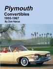 Don Narus Plymouth Convertibles 1955-1967 (Paperback) (UK IMPORT)
