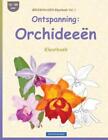 Brockhausen Kleurboek Vol  1 - Ontspanning: Orchidee?N: Kleurboek