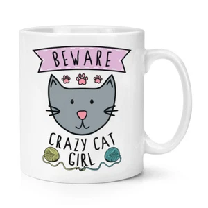 Beware Crazy Cat Girl 10oz Mug Cup - Funny Kitten Animal Pet - Picture 1 of 1