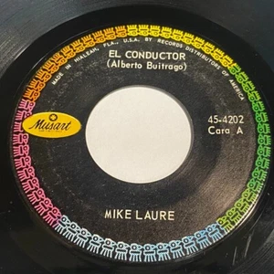 Mike Laure: El Conductor / Los Borrachos Son Ustedes 45 - Musart 45-4202 - Picture 1 of 2