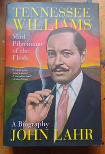Tennessee Williams : Mad Pilgrimage of the Flesh by John Lahr 2014 HC 1st - Imagen 1 de 5