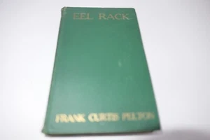 Eel Rack Frank Curtis Pelton Limited Signed Edition Vintage 1930 Hardcover - Foto 1 di 9