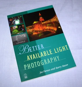 Better Available Light Photography by Joe Farace and Barry Staver 1999 Paperback - Picture 1 of 4