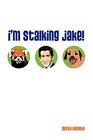 I'm Stalking Jake!.by Heineke  New 9781450252133 Fast Free Shipping<|