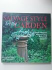 SALVAGE STYLE FOR THE GARDEN BY MARCIANNE MILLER 2003 HARDCOVER