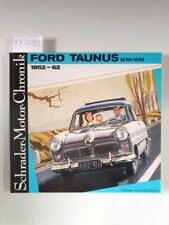 Ford Taunus 12M/15M 1952-62 (Schrader-Motor-Chronik No.5) : Zeichner, Walter: