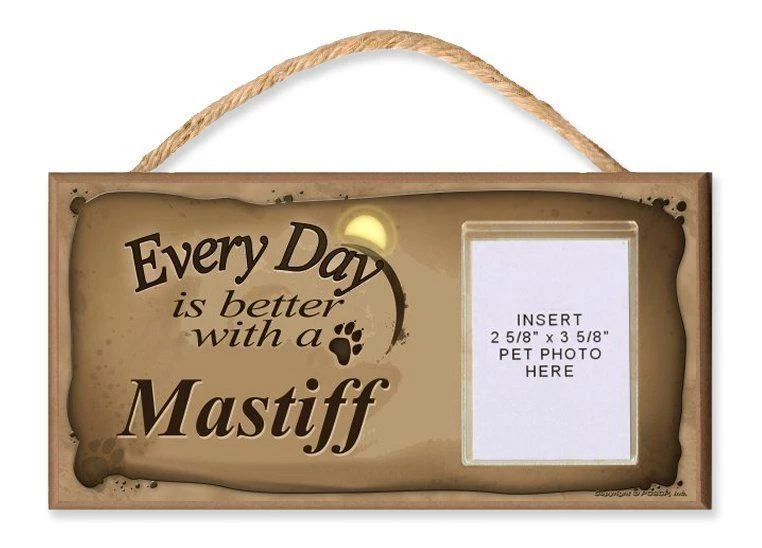 Every Day is Better With a Mastiff By DGS With Photo Insert Dog Sign - Image 1 of 1