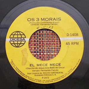 OS 3 MORAIS - El Mece Mece / Brazil Latin Pop 45 El Salvador Press DICESA (165) - Picture 1 of 2