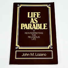 Life As Parable ~ Reinterpreting the Religious Life by John M. Lozano Paperback