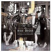 Taking The Long Way Best Buy Bonus Track Version By Dixie Chicks On Audio 