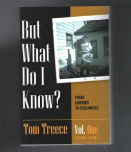 BUT WHAT DO I KNOW Vol. 1 by Tom Treece - PB 2007-Signed - Picture 1 of 1