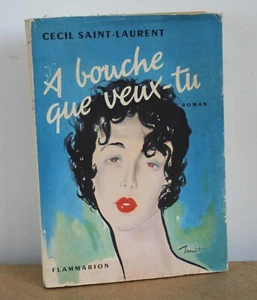 A bouche que veux-tu Cecil Saint-Laurent 1952 Brenot - Imagen 1 de 3