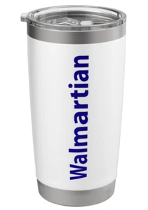 Walmartian, Funny, Humorous Stainless Steel Insulated Tumbler 20oz Ships FREE! - Picture 1 of 4
