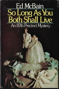 So Long As You Both Shall Live by Ed McBain BCE/HC/DJ An 87th Precinct Mystery - Picture 1 of 2