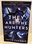 Faith Gardner They Are the Hunters (Paperback)