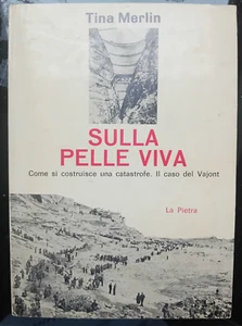 Tina Merlin Sobre La Piel Viva El Caso Del Vajont PRIMERA EDICIÓN La Piedra 1983 - Imagen 1 de 1