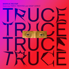 Markus Reuter TRUCE (CD) Album