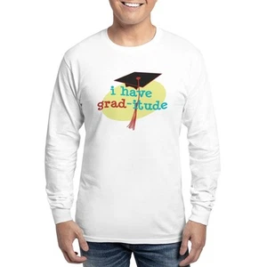 CafePress Grad Itude Men's Long Sleeve T Shirt Long Sleeve T (1244024076) - Picture 1 of 11
