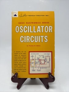 Basic Electronics Series Oscillator Circuits By Thomas M. Adams 1964 - Imagen 1 de 5
