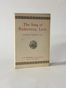 The Song of Redeeming Love, Father Andrew. 1939 1st Edition. Benedictus - Imagen 1 de 2