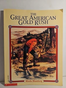 The Great American Gold Rush, 1989 History Book, Rhonda Blumberg, Scholastic - Imagen 1 de 5