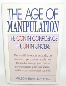THE AGE OF MANIPULATION Hardcover von Wilson Bryan Key Ex Libris Aufbewahrung Düfte - Bild 1 von 12